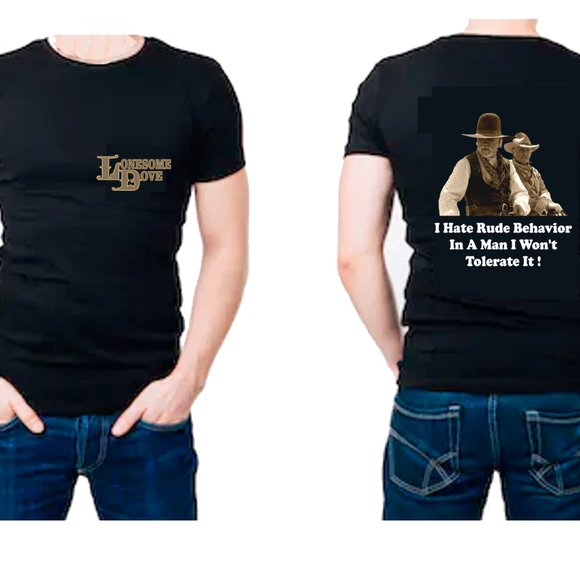 LONESOME DOVE HATE RUDE BEHAVIOR T SHIRT - Picture 1 of 1